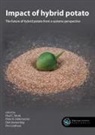 Peter R Gildemacher, Peter R. Gildemacher, Pim Lindhout, Dirk Stemerding, Paul C Struik, Paul C. Struik - Impact of Hybrid Potato
