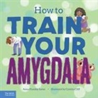 Anna Housley Juster, Cynthia Cliff - How to Train Your Amygdala