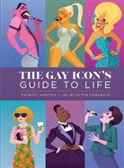 Peter Emmerich, Michael Joosten, Peter Emmerich - The Gay Icon's Guide to Life