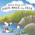 Jane Francis - Quack Along with Zack, Mack, and Jack