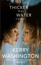 Kerry Washington - Thicker than Water
