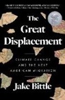 Jake Bittle - The Great Displacement