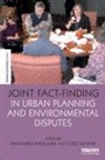 Masahiro Matsuura, Todd Schenk, Masahiro Matsuura, Matsuura Masahiro, Todd Schenk, Schenk Todd - Joint Fact-Finding in Urban Planning and Environmental Disputes
