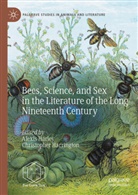 Alexis Harley, Harrington, Christopher Harrington - Bees, Science, and Sex in the Literature of the Long Nineteenth Century