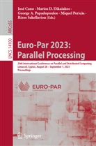 George A Papadopoulos, George A Papadopoulos et al, José Cano, Marios D Dikaiakos, Marios D. Dikaiakos, George A. Papadopoulos... - Euro-Par 2023: Parallel Processing