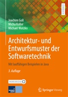 Joachim Goll, Joachim (Prof. Dr.) Goll, Micha Koller, Micha (Dr.) Koller, Watz, Michael Watzko - Architektur- und Entwurfsmuster der Softwaretechnik