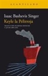 Isaac Bashevis Singer - Keyle la Pelirroja