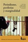 Periodismo, periferias y marginalidad