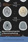 Neurocomunicación y neuromarketing: nuevos escenarios y tendencias