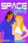 Sara L Hudson - Space Balls