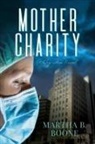 Martha B. Boone - Mother Charity