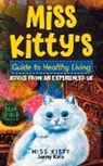 Meridith Berk, Jonny Katz, Miss Kitty - MISS KITTY'S GUIDE TO HEALTHY LIVING