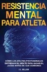 J. J. Million - Resistencia Mental Para Atletas