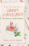 Sheryl Freeman, Tom Freeman - The Recipe for a Happy Marriage