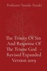 Yusufu Turaki - The Trinity Of Sin And Response Of The Triune God - Revised Expanded Version 2019