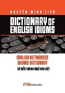 Nguy¿n Minh Ti¿n - Dictionary of Idioms