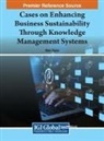 Meir Russ - Cases on Enhancing Business Sustainability Through Knowledge Management Systems