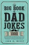 John D. Moody - The Big Book Of Dad Jokes