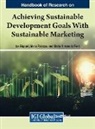 Maria Antonella Ferri, Iza Gigauri, Maria Palazzo - Handbook of Research on Achieving Sustainable Development Goals With Sustainable Marketing