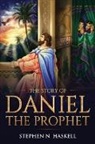 Stephen N Haskell - The Story of Daniel the Prophet