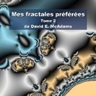 David E. McAdams - Mes fractales préférées