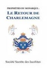 Societe Secrete Des Jacobites - Propheties du Monarque