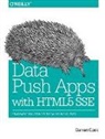 Darren Cook, Cook Darren - Data Push Applications Using HTML5 SSE
