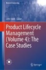 John Stark - Product Lifecycle Management (Volume 4): The Case Studies