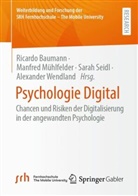 Ricardo Baumann, Manfred Mühlfelder, Sarah Seidl, Sarah Seidl u a, Alexander Wendland - Psychologie Digital