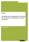 Anonymous - Erstellung eines Trainingsplans zur Senkung des Körperfetts, des Ruhepulses und des Blutdrucks