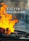 Karl Myrsten - Kultur i upplösning