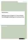 Heide Brückner - Bildungsungerechtigkeit in Deutschland. Nachhaltigkeitsbildung im Sachunterricht