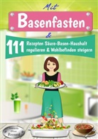 Leonardo Oliver Bassard - Mit Basenfasten & 111 Rezepten Säure-Basen-Haushalt regulieren & Wohlbefinden steigern
