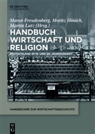 Maren Freudenberg, Moritz Hinsch, Martin Lutz - Handbuch Wirtschaft und Religion