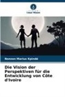 Nonzon Marius Kpindé - Die Vision der Perspektiven für die Entwicklung von Côte d'Ivoire