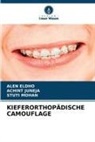 Alen Eldho, ACHINT JUNEJA, Stuti Mohan - KIEFERORTHOPÄDISCHE CAMOUFLAGE