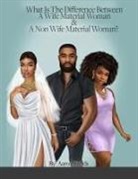 Aaron Fields - What Is The Difference Between A Wife & A Side Chick?