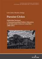 Luis Carlos Morales Zúñiga, Marcelo Caruso, Eckhardt Fuchs, Gert Geißler, Sabine Reh, Eugenia Roldán Vera... - Paraíso Cívico