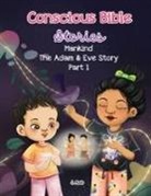 J. Aedo - Conscious Bible Stories; Mankind, The Adam and Eve Story Part I