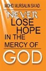 Mohd Mursalin Sa'ad - Never Lose Hope in the Mercy of God
