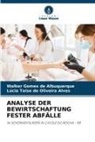 Lú de Oliveira Alves, Lúcia Taíse de Oliveira Alves, Walker Gomes de Albuquerque - ANALYSE DER BEWIRTSCHAFTUNG FESTER ABFÄLLE