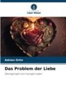 Adrián Ortiz - Das Problem der Liebe