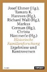 Markus Cerman, Josef Ehmer, Christa Hämmerle, Tamara K. Hareven, Tamara K Hareven, Richard Wall... - Historische Familienforschung