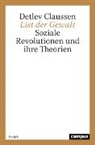 Detlev Claussen - List der Gewalt
