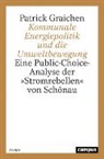 Patrick Graichen - Kommunale Energiepolitik und die Umweltbewegung