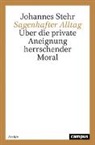 Johannes Stehr - Sagenhafter Alltag