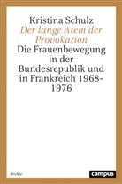 Kristina Schulz - Der lange Atem der Provokation