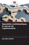 Nourddin Saidou - Squelette mathématique, le secret de l'optimisation