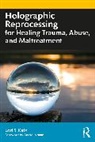 Lori S. Katz, Lori S. (Private Practice Katz, Katz Lori S. - Holographic Reprocessing for Healing Trauma, Abuse, and Maltreatment