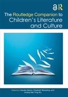 Claudia Wesseling Nelson, Claudia Nelson, Elisabeth Wesseling, Wesseling Elisabeth, Andrea Mei-Ying Wu - Routledge Companion to Children''s Literature and Culture